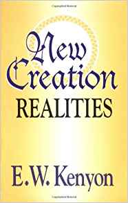 Image of E. W. Kenyon book New Creation Realities