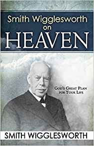 Image of book Smith Wigglesworth on Heaven