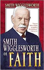 Image of book on faith of Smith Wigglesworth