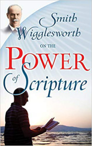 Image of Smith Wigglesworth book on the Power of Scripture